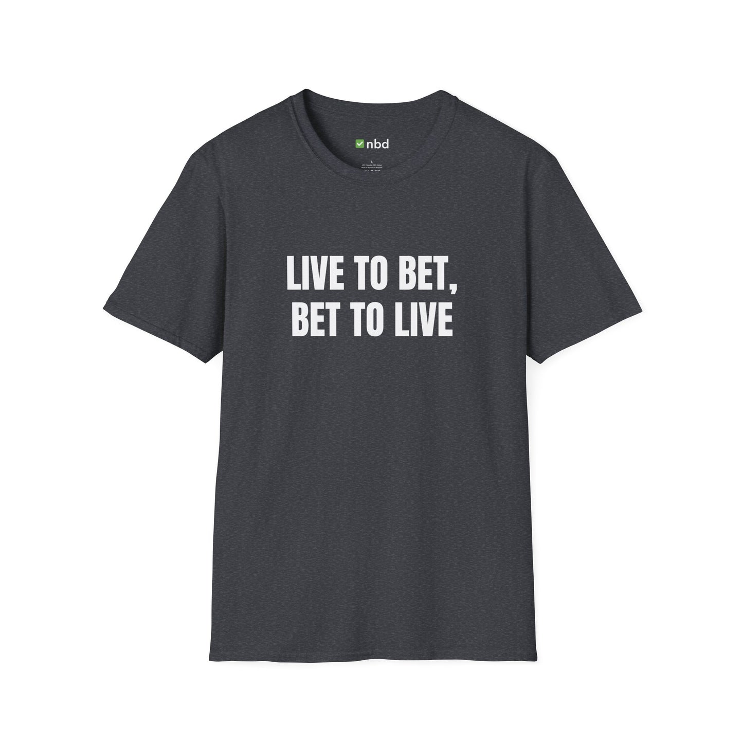 Live to Bet, Bet to Live T-Shirt – Ultimate Sports Betting Tee for Gamblers
