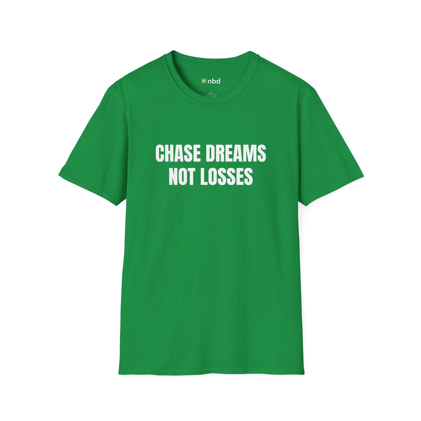 Chase Dreams, Not Losses T-Shirt – Inspirational Sports Betting Apparel