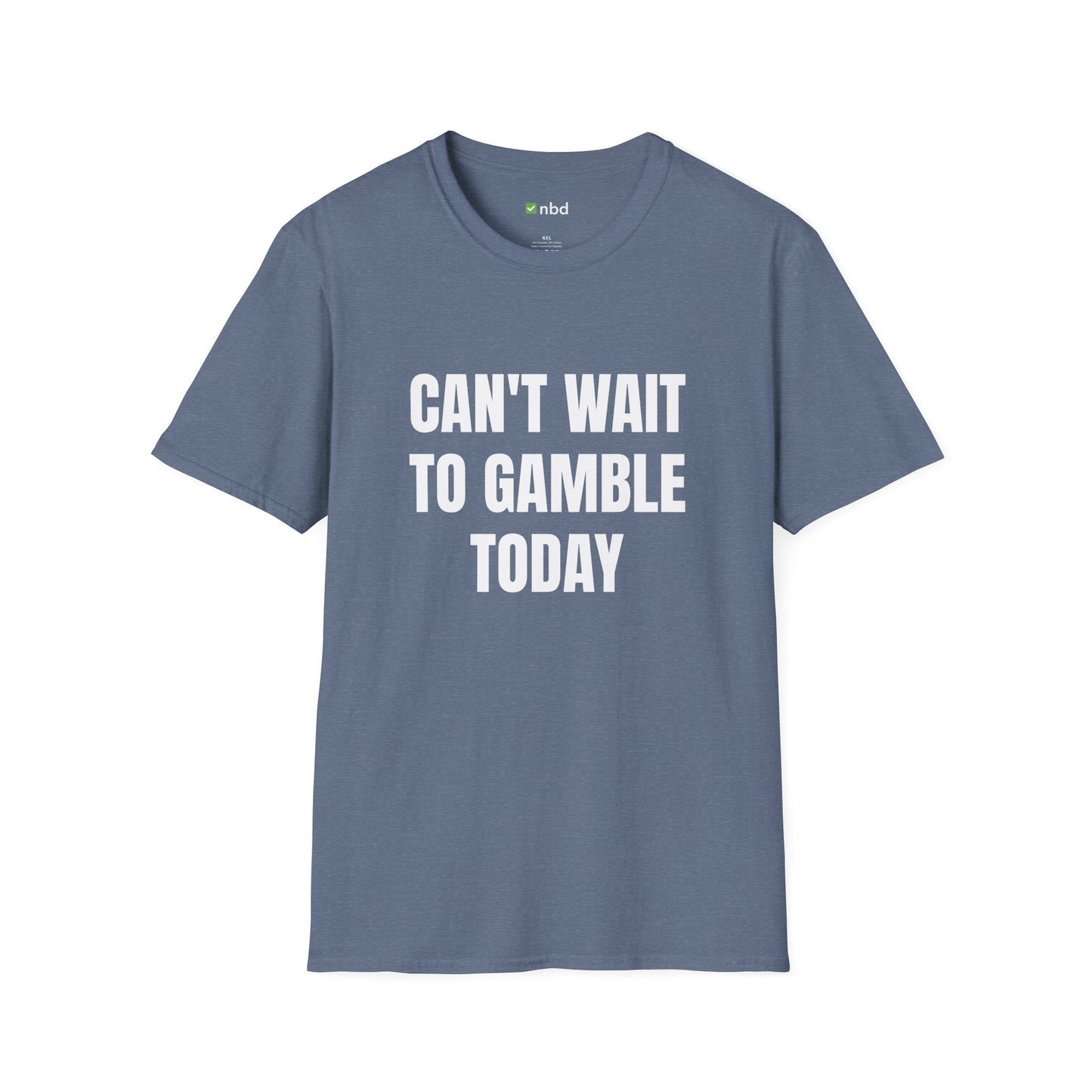 Can’t Wait to Gamble Today T-Shirt – Funny Sports Betting Apparel