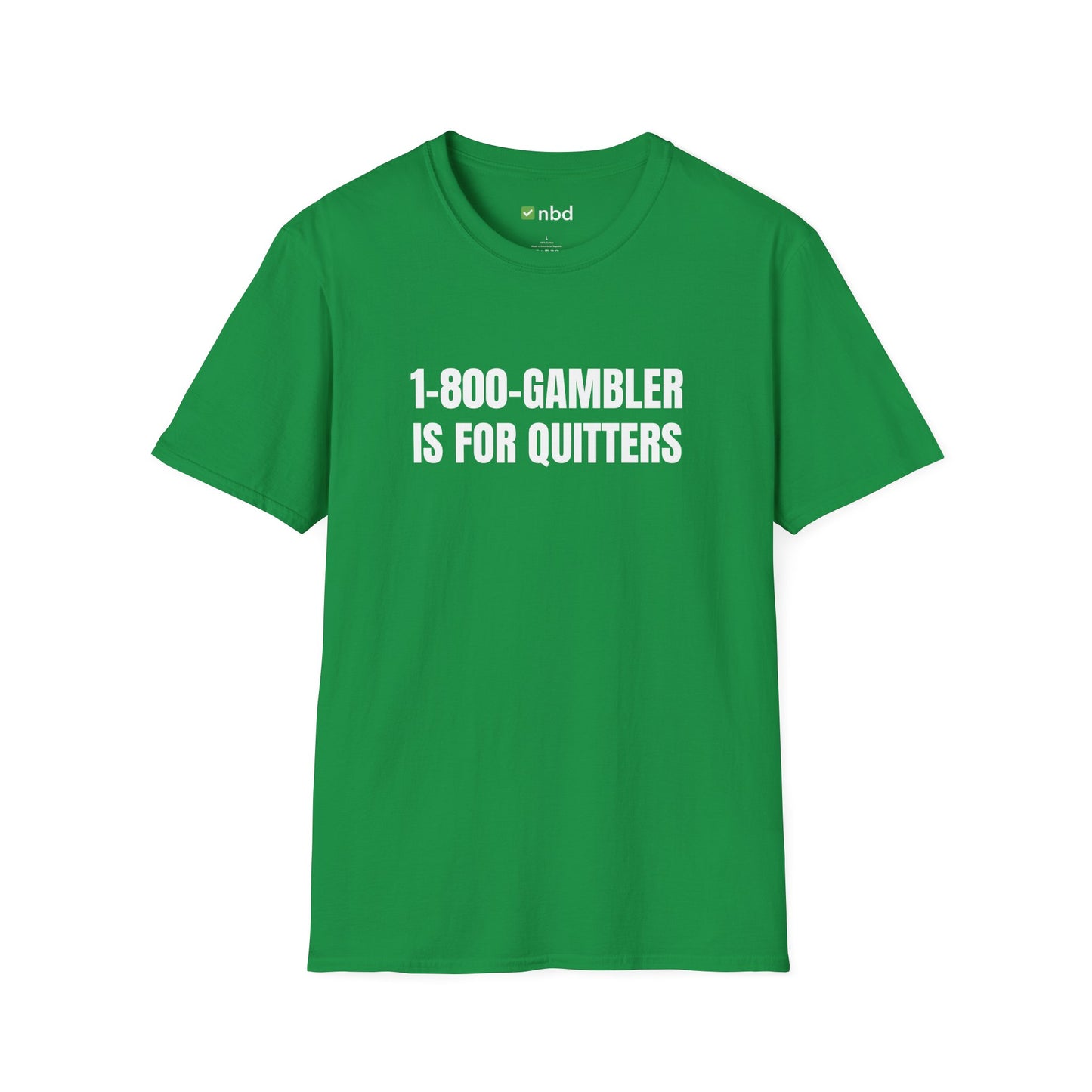 1-800-GAMBLER Is for Quitters T-Shirt – Funny Sports Betting Tee for Gamblers