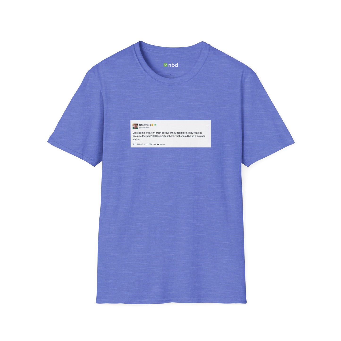 Great Gamblers T-Shirt – Inspiring Sports Betting Tee with Printed Tweet