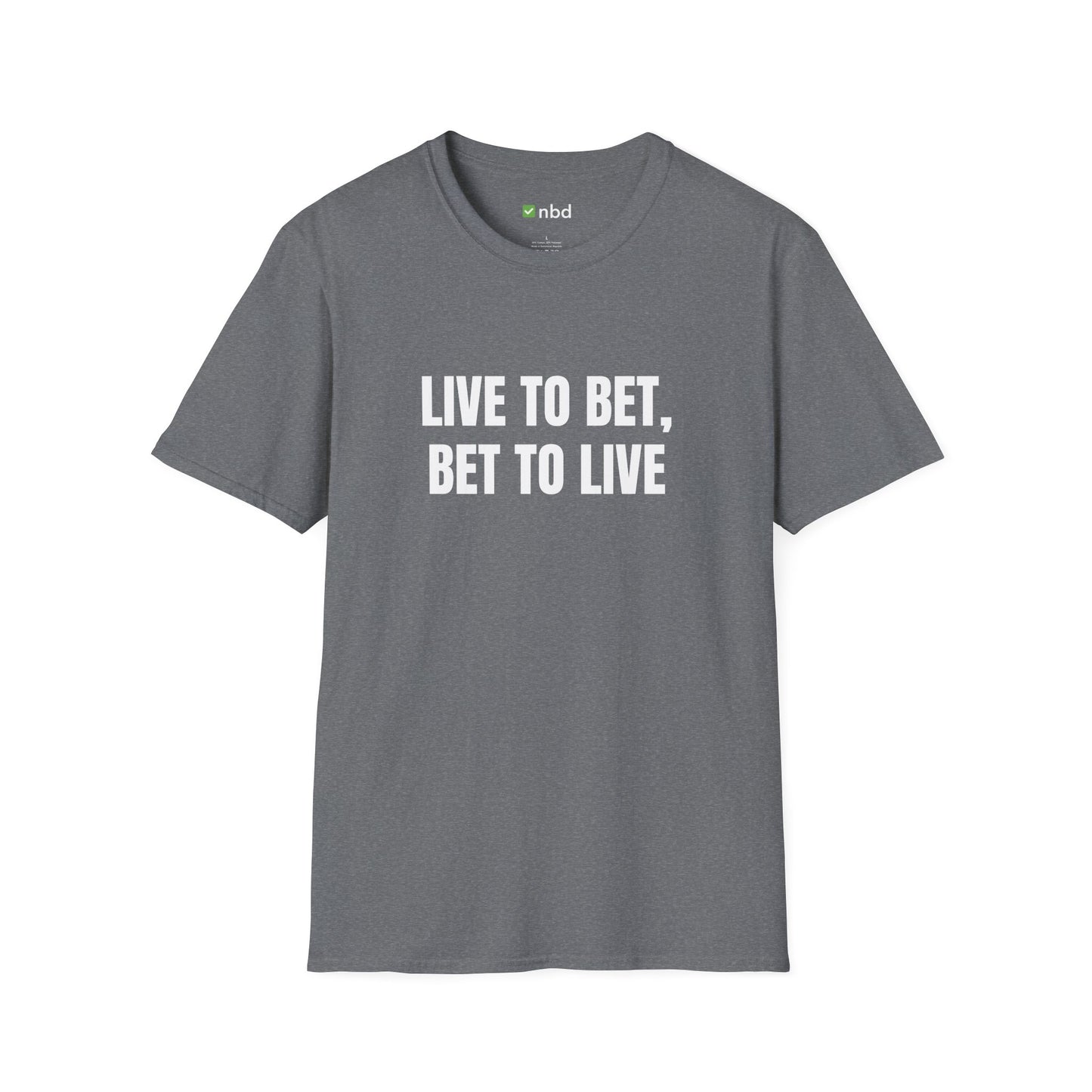 Live to Bet, Bet to Live T-Shirt – Ultimate Sports Betting Tee for Gamblers