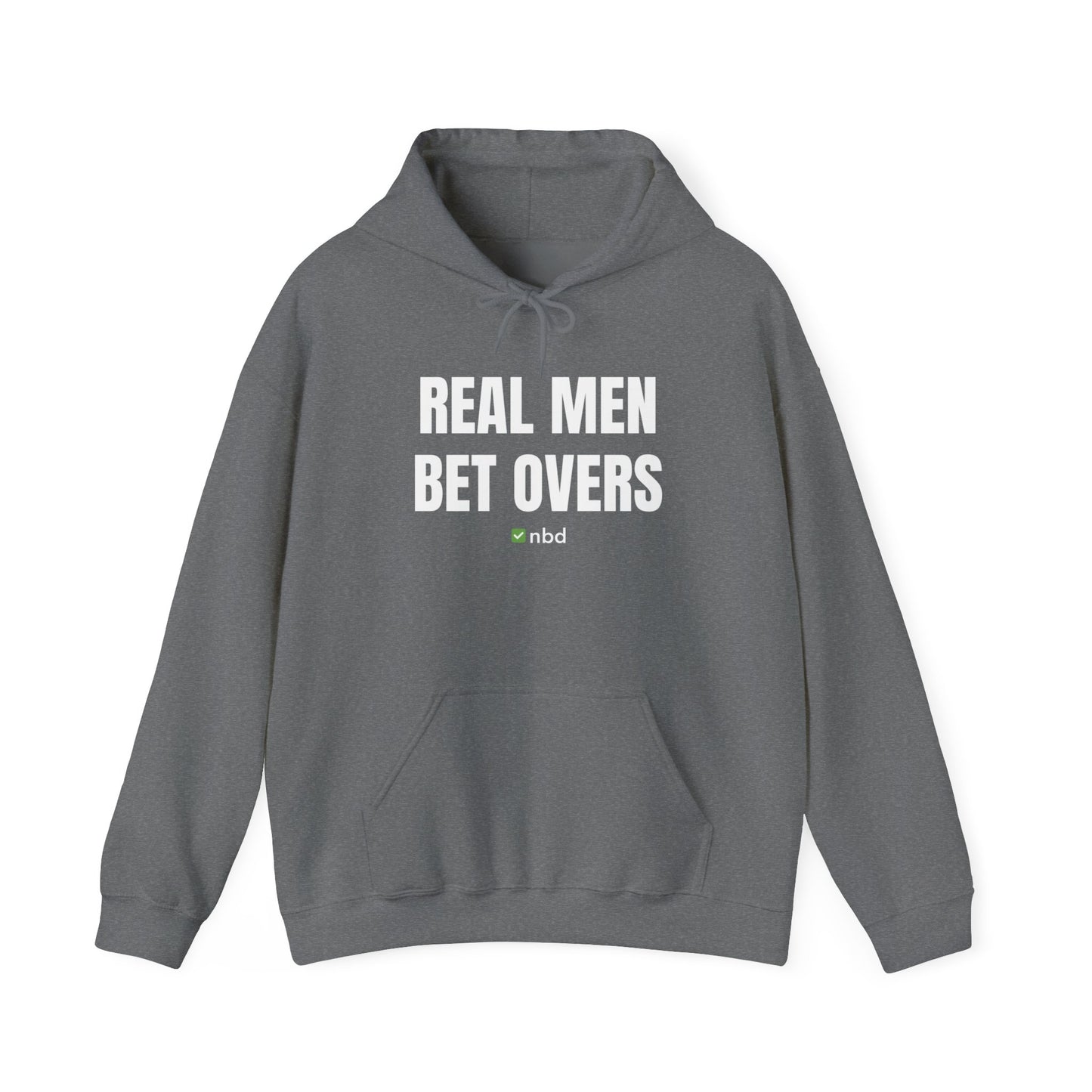 Real Men Bet Overs Hoodie – Bold and Comfortable Sports Betting Apparel