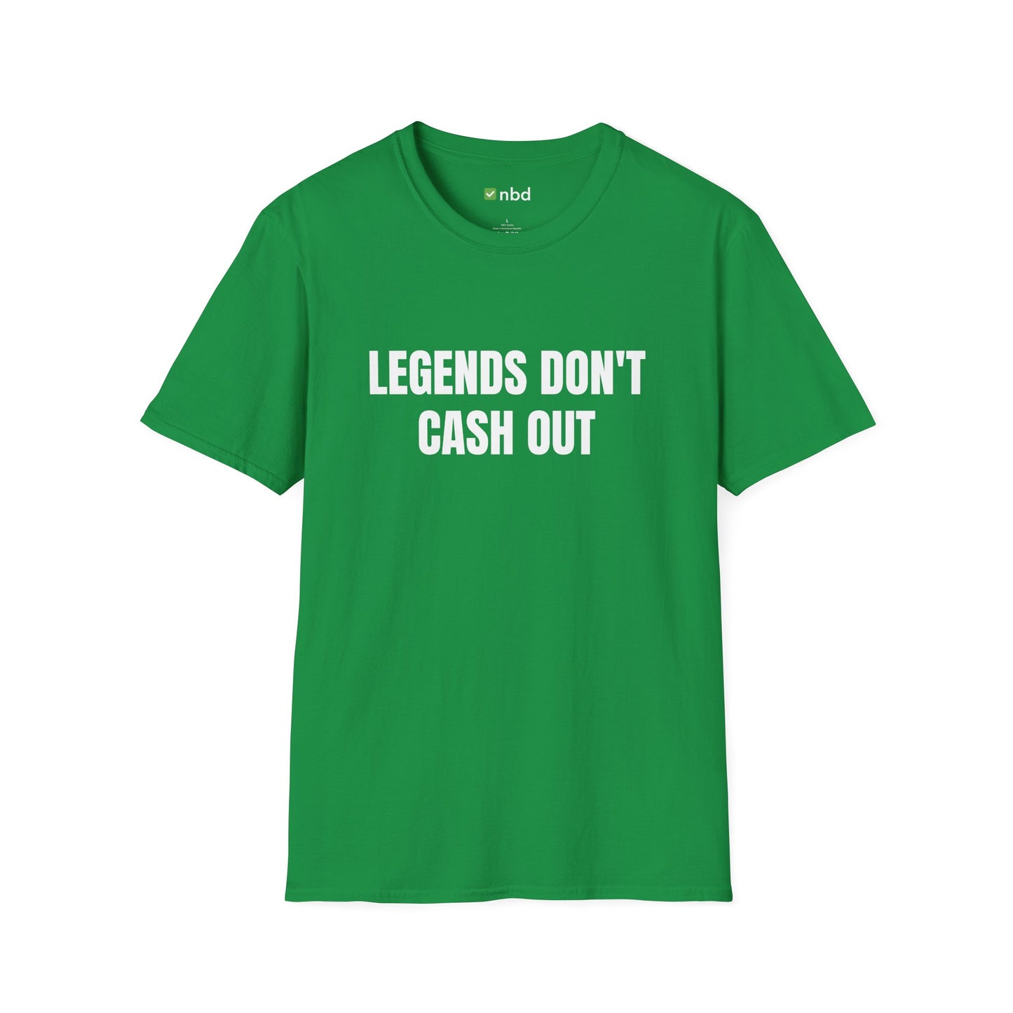 Legends Don’t Cash Out T-Shirt – Bold Sports Betting Tee for Gamblers