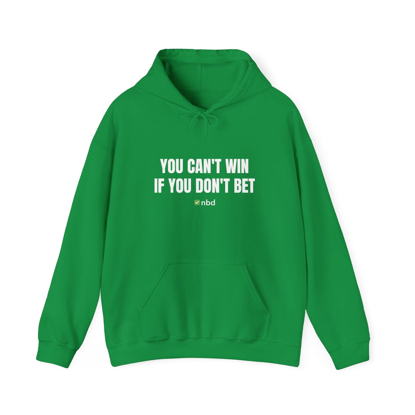 You Can’t Win If You Don’t Bet Hoodie – Motivational Sports Betting Apparel