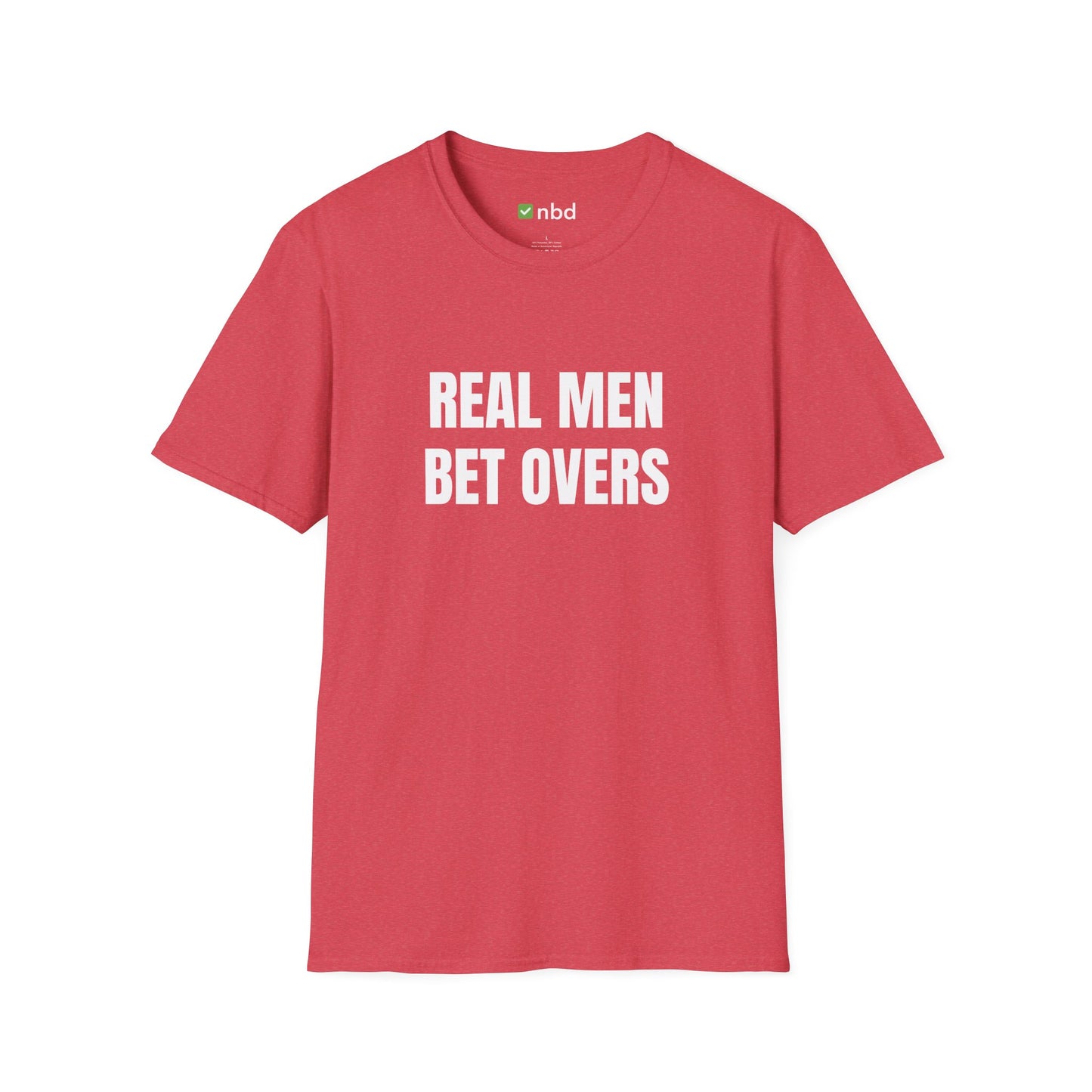 Real Men Bet Overs T-Shirt – Premium Sports Betting Tee for Gamblers