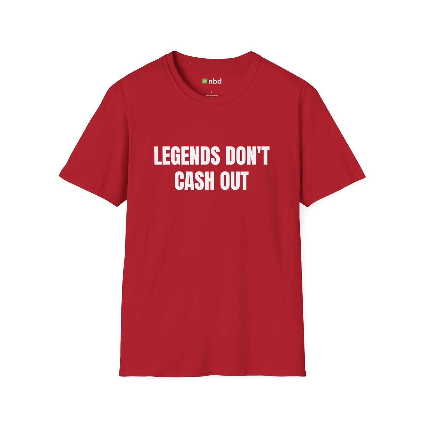 Legends Don’t Cash Out T-Shirt – Bold Sports Betting Tee for Gamblers