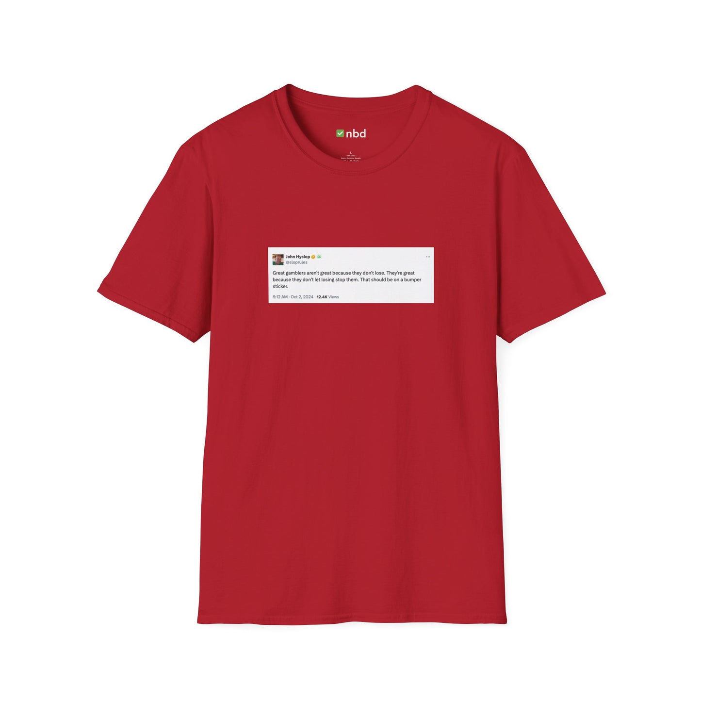 Great Gamblers T-Shirt – Inspiring Sports Betting Tee with Printed Tweet