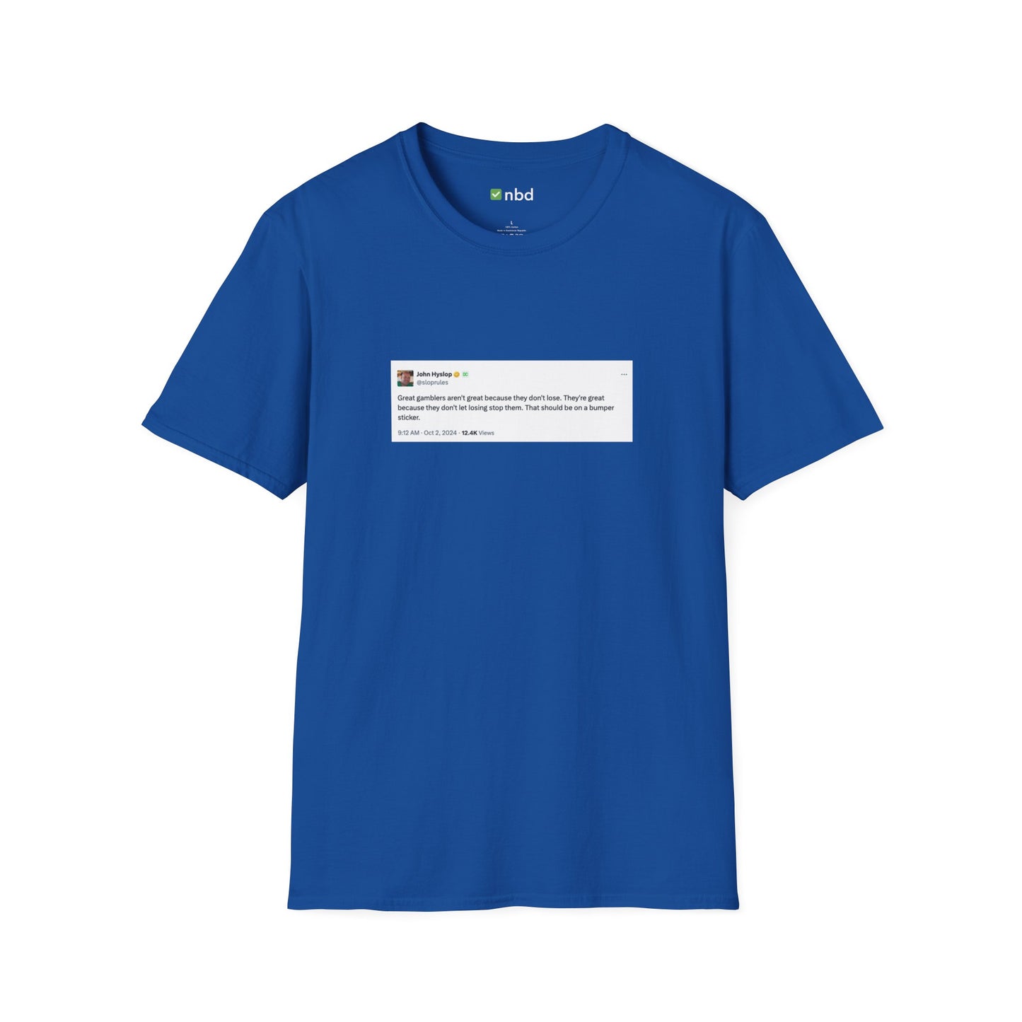 Great Gamblers T-Shirt – Inspiring Sports Betting Tee with Printed Tweet