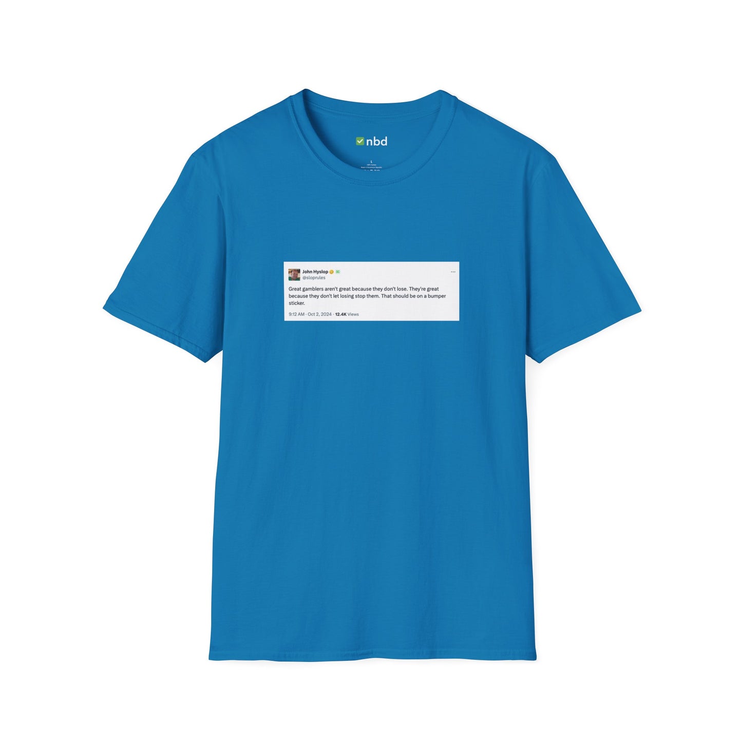 Great Gamblers T-Shirt – Inspiring Sports Betting Tee with Printed Tweet