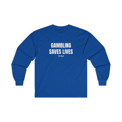 Gambling Saves Lives Long Sleeve T-Shirt – Funny and Comfortable Sports Betting Tee