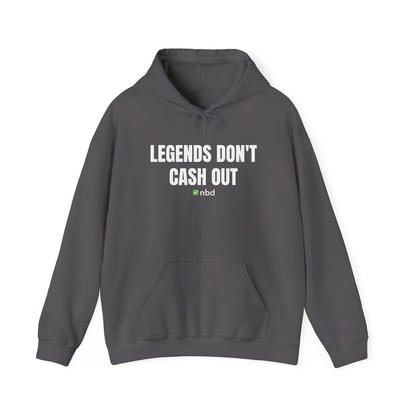 Legends Don’t Cash Out Hoodie – Bold and Stylish Sports Betting Apparel