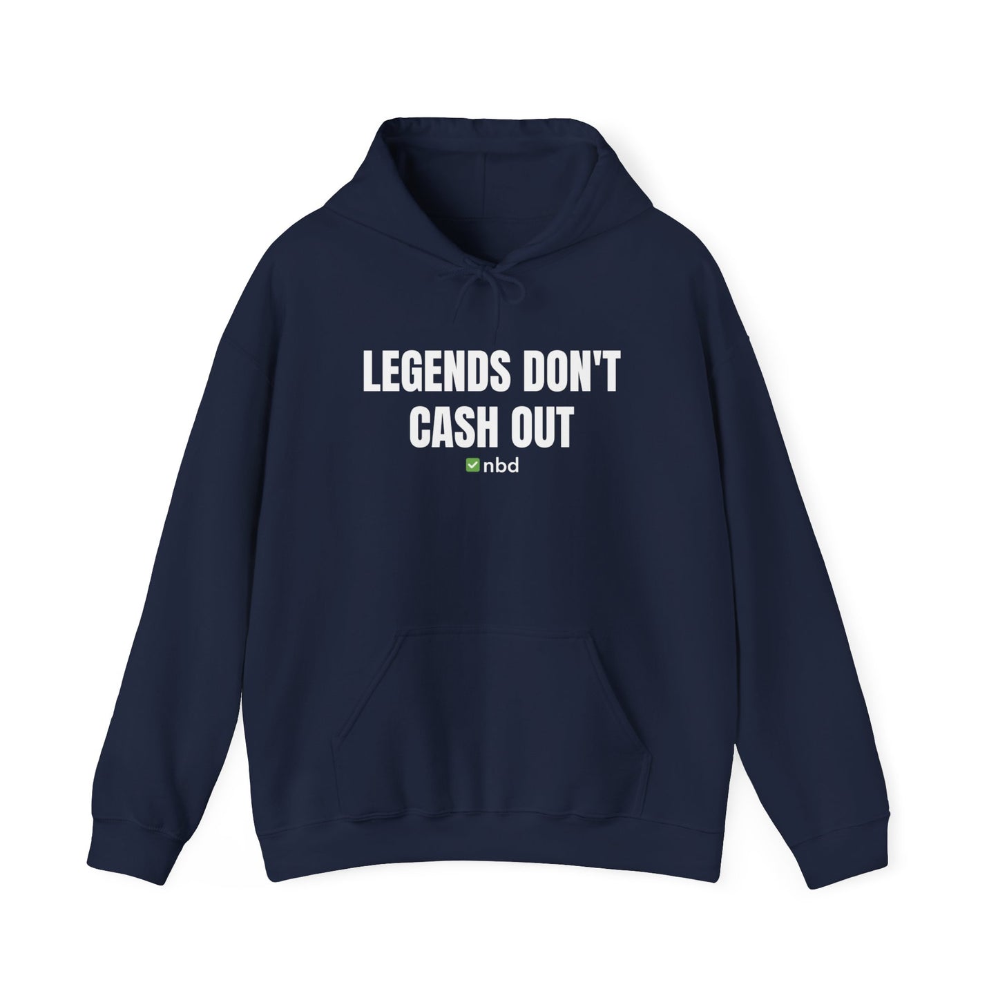 Legends Don’t Cash Out Hoodie – Bold and Stylish Sports Betting Apparel