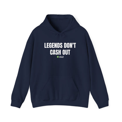 Legends Don’t Cash Out Hoodie – Bold and Stylish Sports Betting Apparel