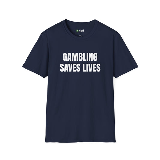 Gambling Saves Lives T-Shirt – Funny Sports Betting Tee for Gamblers