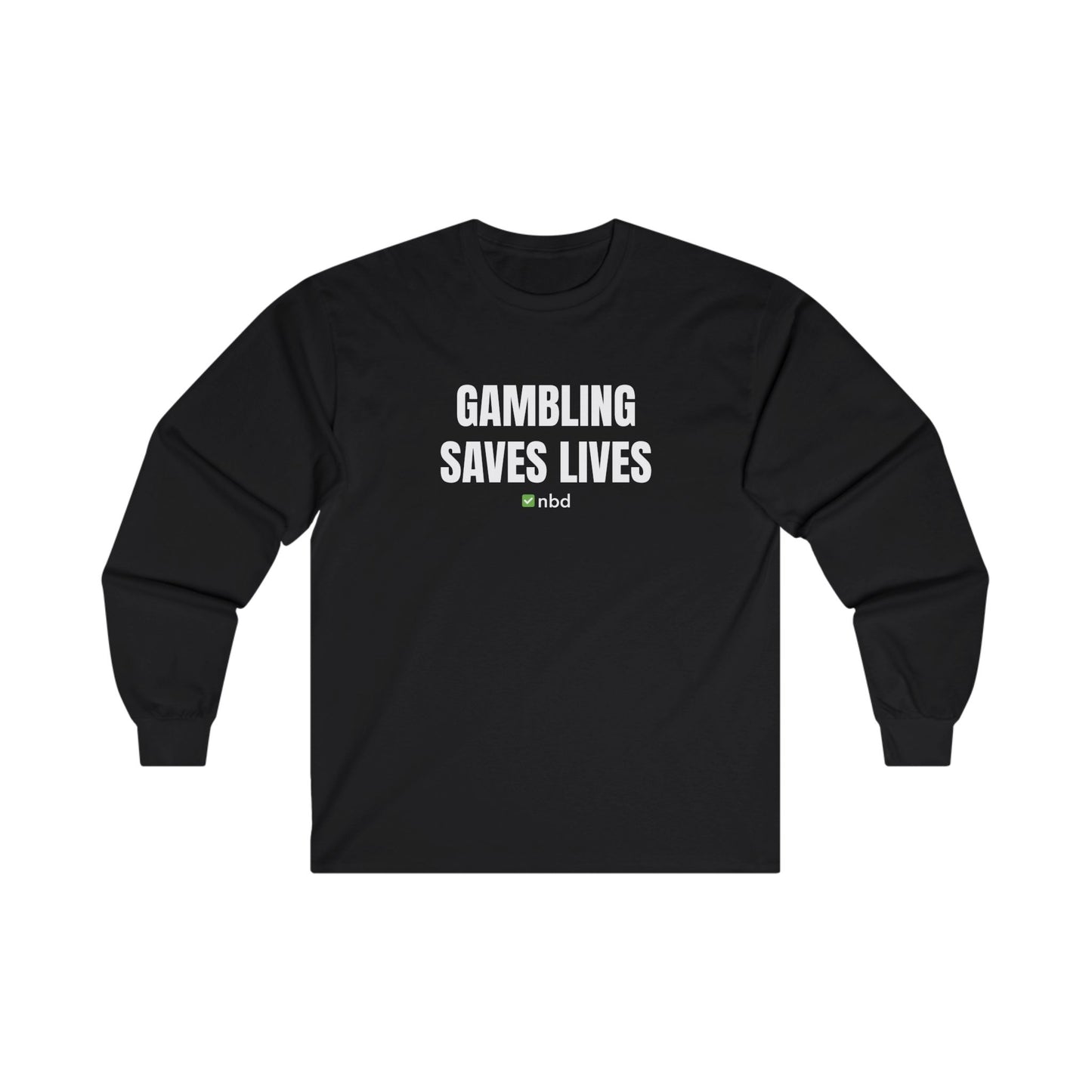 Gambling Saves Lives Long Sleeve T-Shirt – Funny and Comfortable Sports Betting Tee