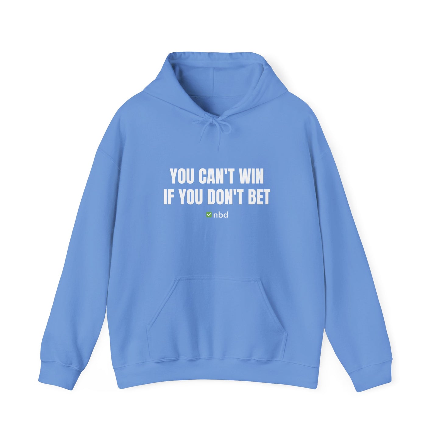 You Can’t Win If You Don’t Bet Hoodie – Motivational Sports Betting Apparel