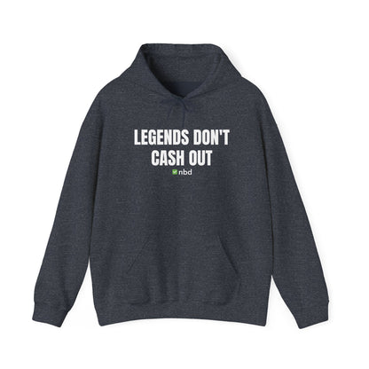 Legends Don’t Cash Out Hoodie – Bold and Stylish Sports Betting Apparel