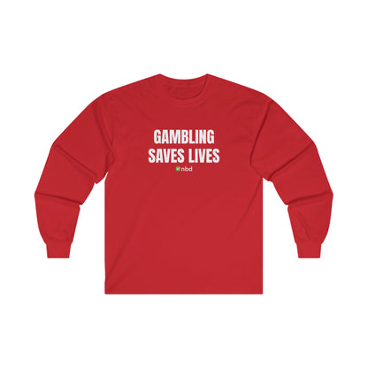 Gambling Saves Lives Long Sleeve T-Shirt – Funny and Comfortable Sports Betting Tee