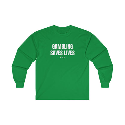 Gambling Saves Lives Long Sleeve T-Shirt – Funny and Comfortable Sports Betting Tee