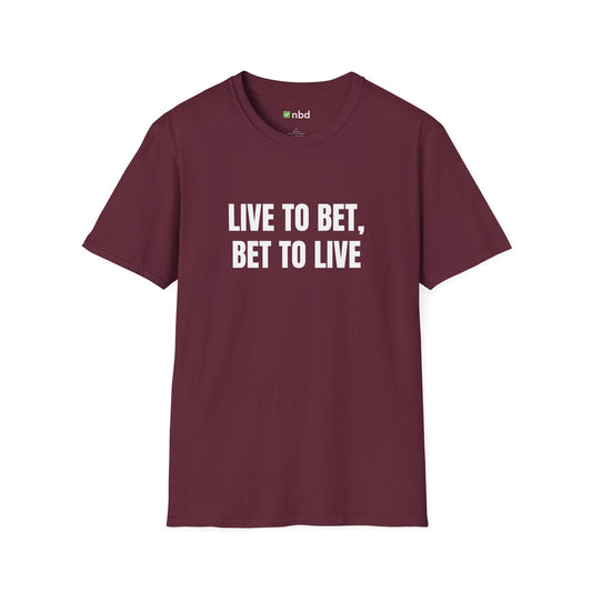 Live to Bet, Bet to Live T-Shirt – Ultimate Sports Betting Tee for Gamblers