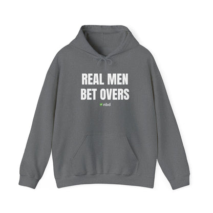 Real Men Bet Overs Hoodie – Bold and Comfortable Sports Betting Apparel