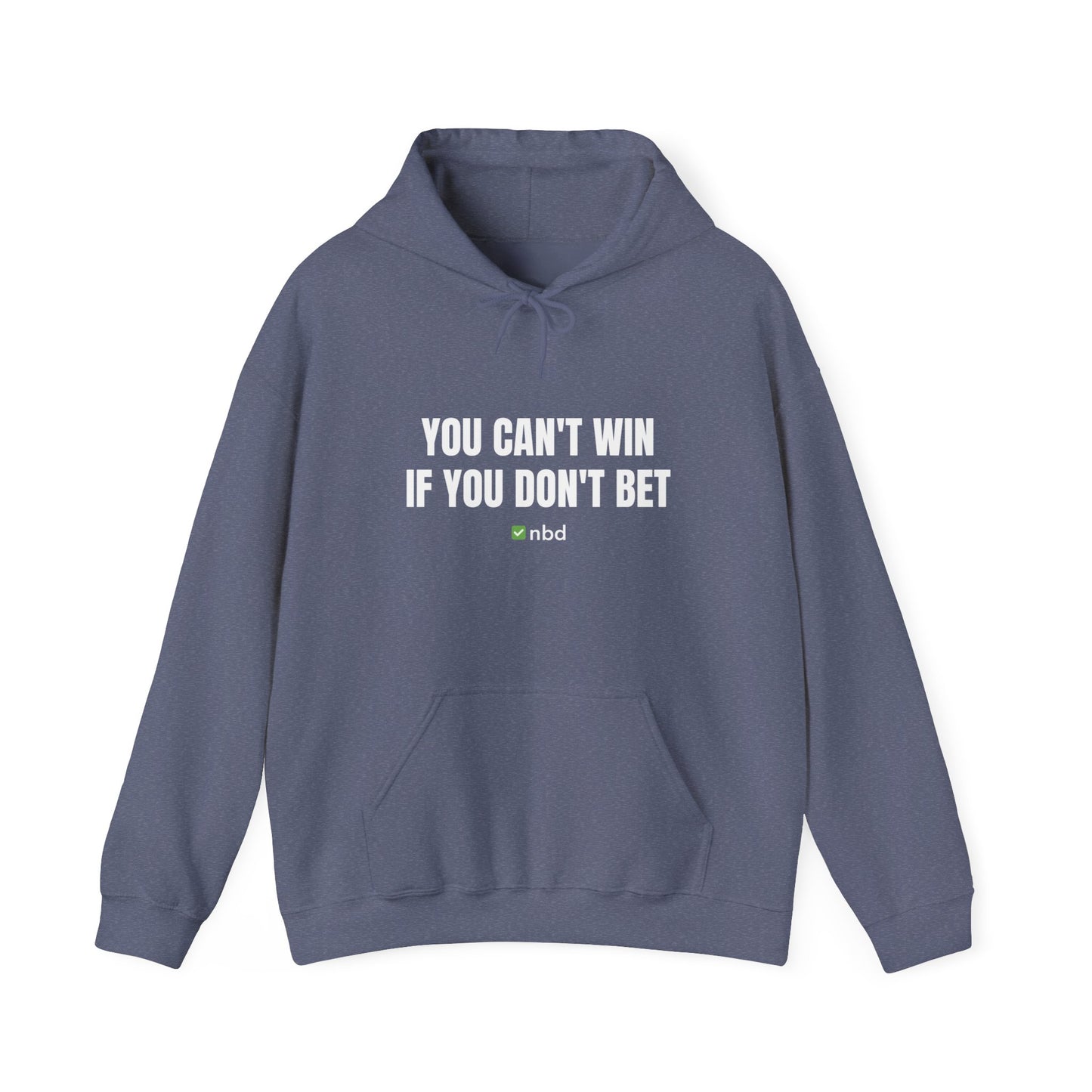 You Can’t Win If You Don’t Bet Hoodie – Motivational Sports Betting Apparel