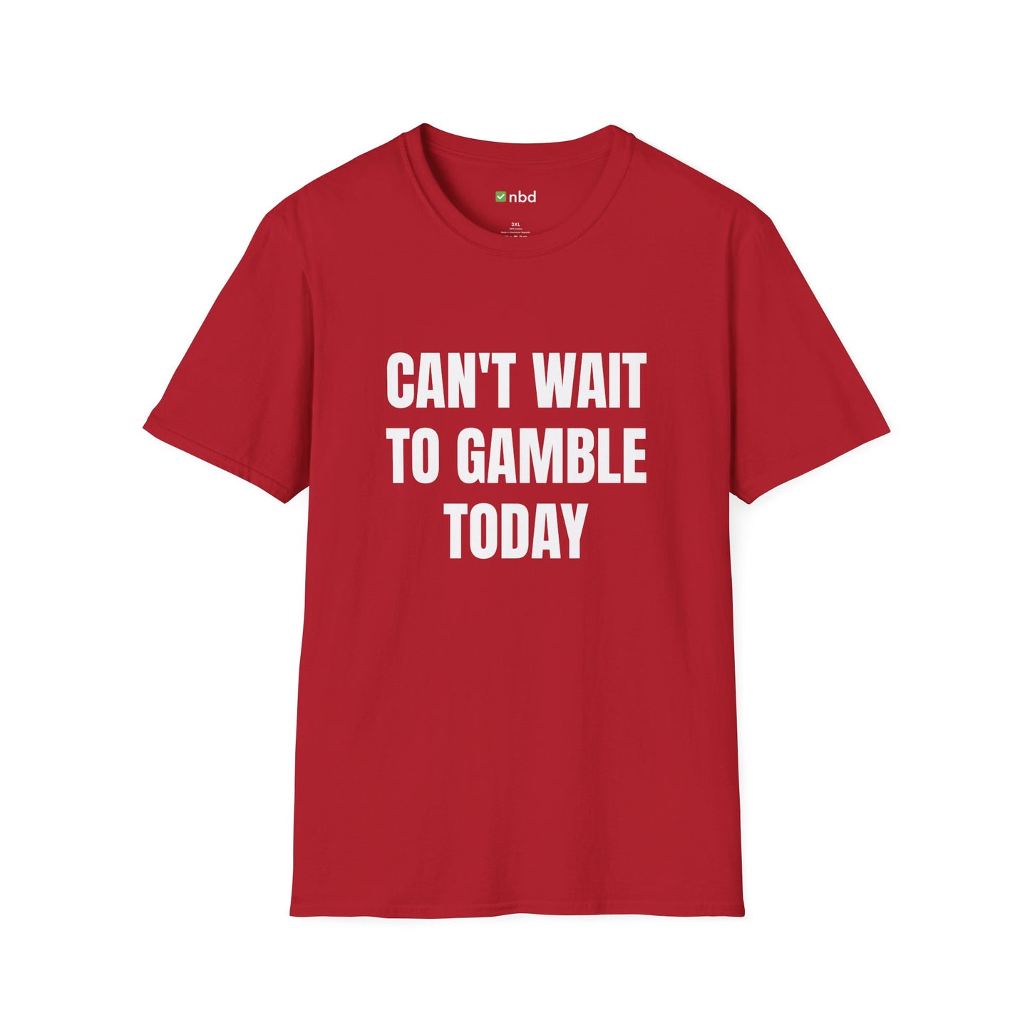 Can’t Wait to Gamble Today T-Shirt – Funny Sports Betting Apparel