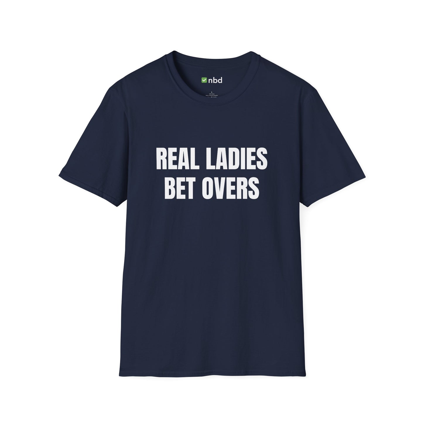 Real Ladies Bet Overs T-Shirt – Bold and Stylish Sports Betting Tee