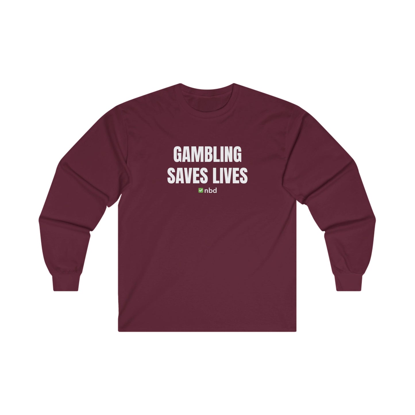 Gambling Saves Lives Long Sleeve T-Shirt – Funny and Comfortable Sports Betting Tee