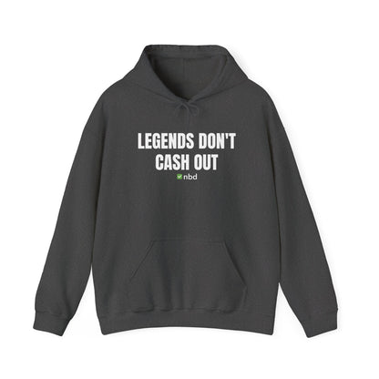 Legends Don’t Cash Out Hoodie – Bold and Stylish Sports Betting Apparel