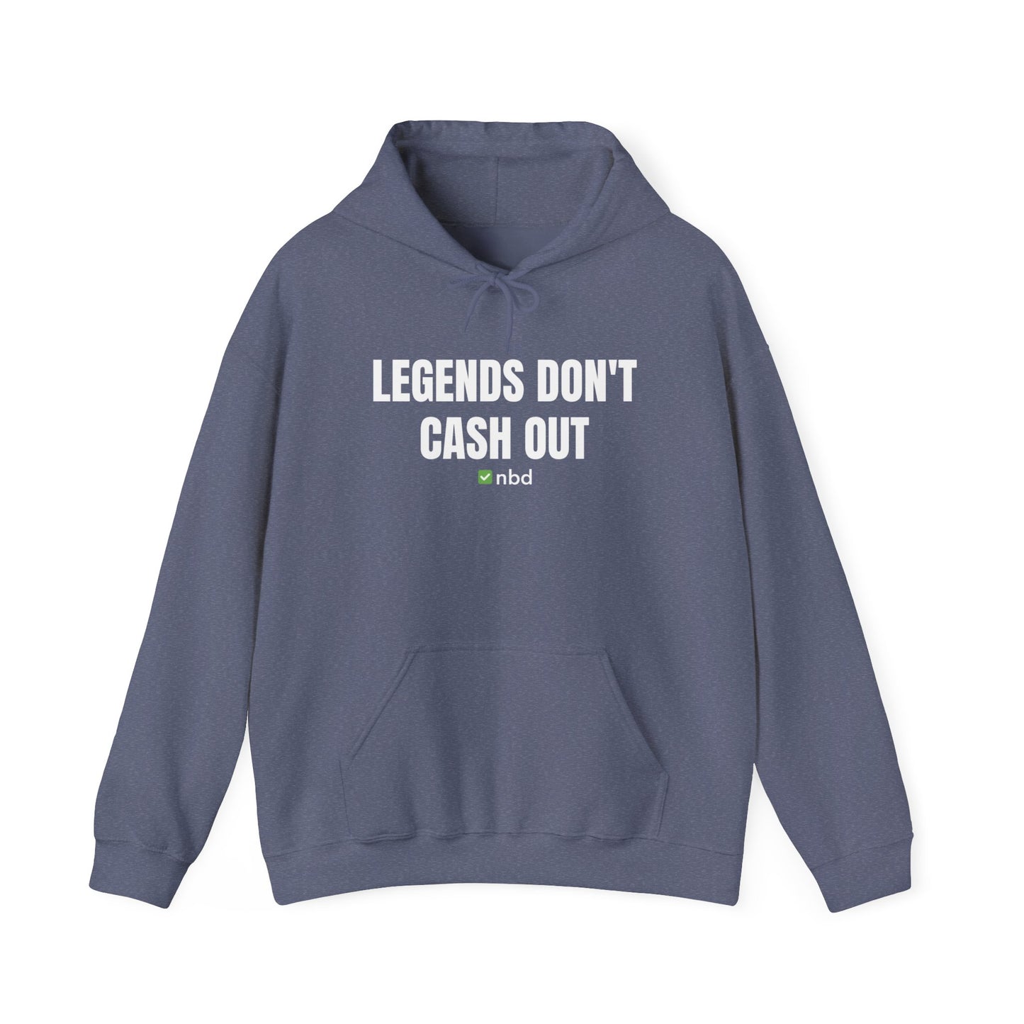 Legends Don’t Cash Out Hoodie – Bold and Stylish Sports Betting Apparel