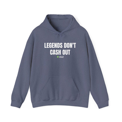 Legends Don’t Cash Out Hoodie – Bold and Stylish Sports Betting Apparel