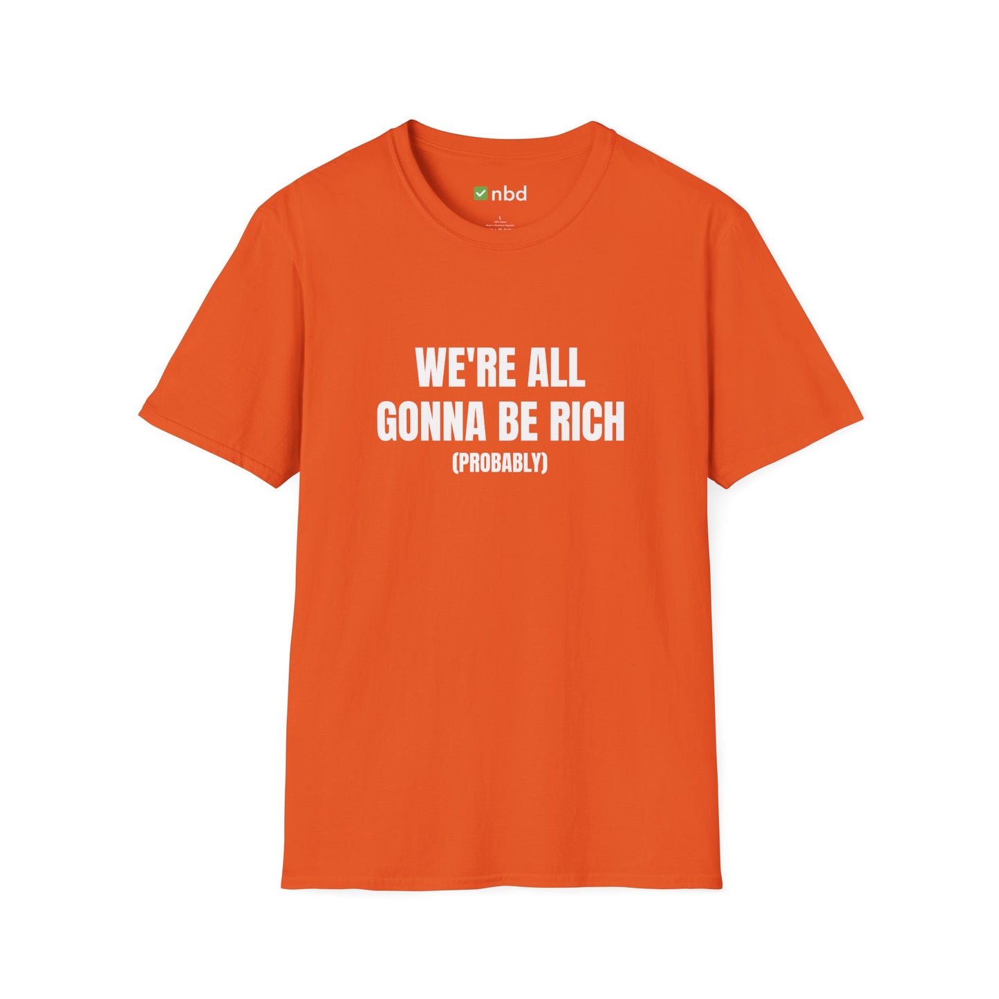 We’re All Gonna Be Rich T-Shirt – Funny and Motivational Sports Betting Tee