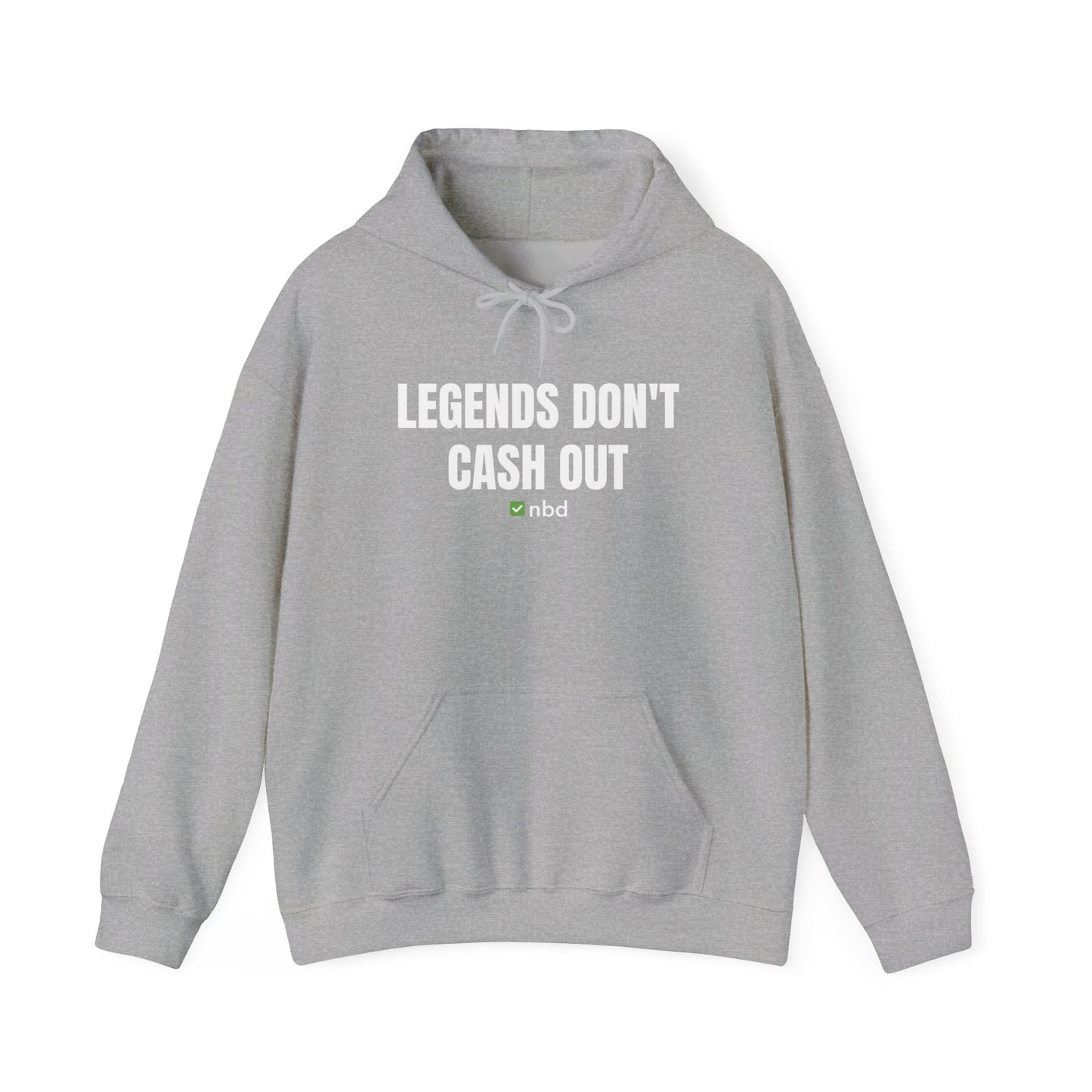 Legends Don’t Cash Out Hoodie – Bold and Stylish Sports Betting Apparel