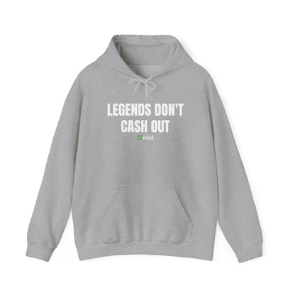 Legends Don’t Cash Out Hoodie – Bold and Stylish Sports Betting Apparel